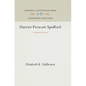 Harriet Prescott Spofford: A Romantic Survival - Hardcover