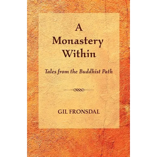 A Monastery Within: Tales from the Buddhist Path - Paperback