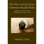 The Five Letters Every Christian Should Write - Paperback