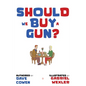 Should We Buy a Gun? - Paperback