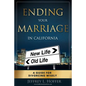 Ending Your Marriage in California: A Guide for Divorcing Wisely - Paperback