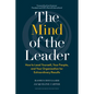 The Mind of the Leader: How to Lead Yourself, Your People, and Your Organization for Extraordinary Results - Hardcover