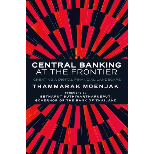 Central Banking at the Frontier: Creating a Digital Financial Landscape - Hardcover
