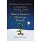 Charlie Brown's Christmas Miracle: The Inspiring, Untold Story of the Making of a Holiday Classic - Hardcover