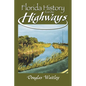 Florida History from the Highways - Paperback