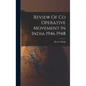 Review Of Co Operative Movement In India 1946 1948 - Hardcover