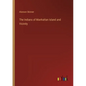 The Indians of Manhattan Island and Vicinity - Paperback