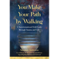 You Make Your Path by Walking: A Transformational Field Guide Through Trauma and Loss - Paperback