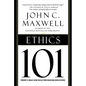 Ethics 101: What Every Leader Needs to Know - Hardcover