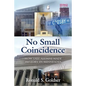 No Small Coincidence: How Yale Alumni Made History in Minnesota - Paperback