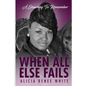 When All Else Fails - Paperback