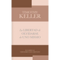 La Libertad de Olvidarse de Uno Mismo: El Camino Al Verdadero Gozo Cristinano - Paperback