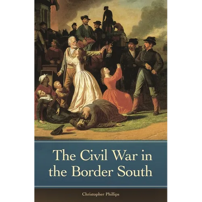 The Civil War in the Border South - Hardcover