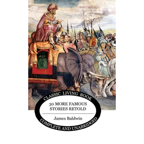 Thirty More Famous Stories Retold - Hardcover