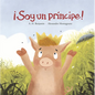 ¡Soy Un Príncipe! - Hardcover