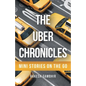 The Uber Chronicles: Mini Stories on the Go - Paperback