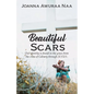 Beautiful Scars: Our Identity is Found in the Grace from the Cross of Calvary through Jesus - Paperback