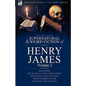 The Collected Supernatural and Weird Fiction of Henry James: Volume 2-Including the Novella 'The Coxon Fund, ' Six Novelettes and Four Short Stories O - Hardcover