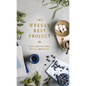 The Weekly Rest Project: A Challenge to Journal, Reflect, and Restore - Hardcover
