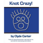 Knot Crazy: Tricks for tying practical knots, rope tricks for fun, and tricks for entertaining small children. - Paperback