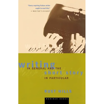 Writing in General and the Short Story in Particular: An Informal Textbook - Paperback