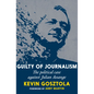Guilty of Journalism: The Political Case Against Julian Assange - Paperback