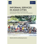 Informal Services in Asian Cities: Lessons for Urban Planning and Management from the Covid-19 Pandemic - Paperback