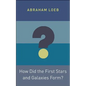 How Did the First Stars and Galaxies Form? - Paperback