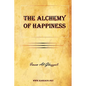 The Alchemy of Happiness - Paperback