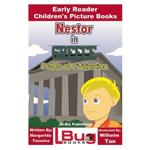 Nestor in Greece - Cradle of Civilization - Early Reader - Children's Picture Books - Paperback