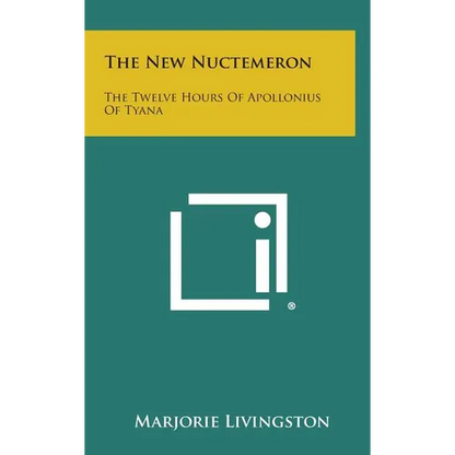 The New Nuctemeron: The Twelve Hours of Apollonius of Tyana - Hardcover