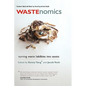 Wastenomics: Turning Waste Liabilities Into Assets - Hardcover