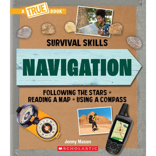 Navigation (a True Book: Survival Skills) - Paperback