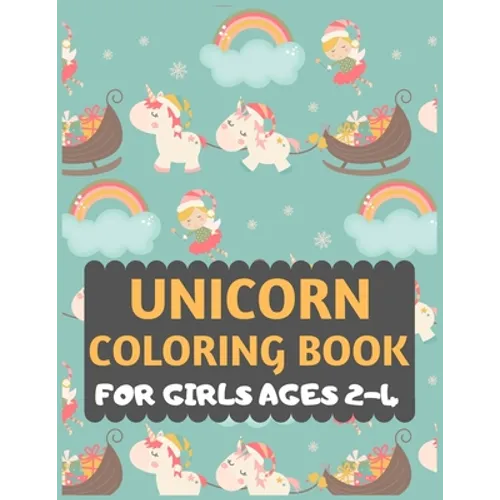 Unicorn Coloring Book For Girls Ages 2-4: unicorn coloring book for kids & toddlers -Unicorn activity books for preschooler-coloring book for boys, gi - Paperback