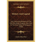History And Legend: Fact, Fancy And Romance Of The Old Mine Road, Kingston, New York, To The Mine Holes Of Pahaquarry (1908) - Paperback