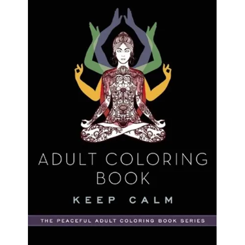 Adult Coloring Book: Keep Calm - Paperback
