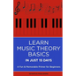 Learn Music Theory Basics in Just 15 Days: A Fun & Memorable Primer for Beginners - Paperback