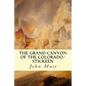 The Grand Canyon of the Colorado/Stickeen - Paperback