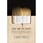 Sinai and the Saints: Reading Old Covenant Laws for the New Covenant Community - Paperback