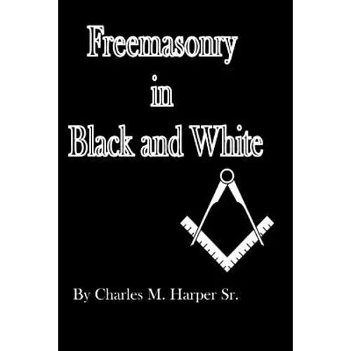 Freemasonry in Black and White - Paperback