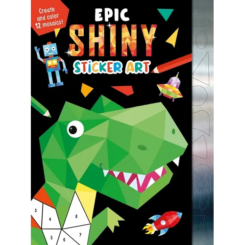 Epic Shiny Sticker Art: Create and Color 12 Mosaics! - Paperback