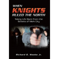 When Knights Ruled the North: Taking Life Back from the Streets of Merk City - Hardcover