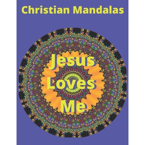 Christian Mandalas: Coloring Book For Adults with Christian Quotes that Will Uplift Your Soul (30 Mandalas) - Paperback