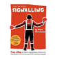 Customer Centred Signalling: Stop selling and start responsible influencing New insights into online and social B2B marketing strategies - Hardcover