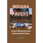 Indiana Pacers: Iconic Moments And Unforgettable Eras - Paperback