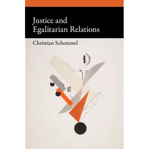 Justice and Egalitarian Relations - Hardcover