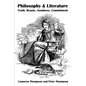 Philosophy & Literature: Truth, Beauty, Goodness, Commitment - Paperback
