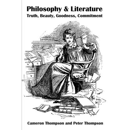 Philosophy & Literature: Truth, Beauty, Goodness, Commitment - Paperback