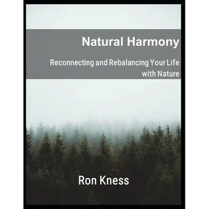 Natural Harmony: Reconnecting and Rebalancing Your Life with Nature - Paperback