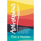Anfractuous: Stories and Lessons from a Winding, Bending, Curving Life. One Man's Path, Filled with Angry Pancakes, Perilous Blowho - Paperback